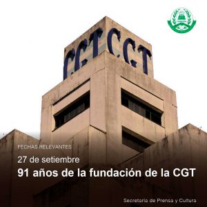 Lee más sobre el artículo 27 de septiembre – Aniversario de la fundación de la CGT