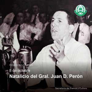 Lee más sobre el artículo 8 de octubre – Natalicio del Gral. Juan D. Perón