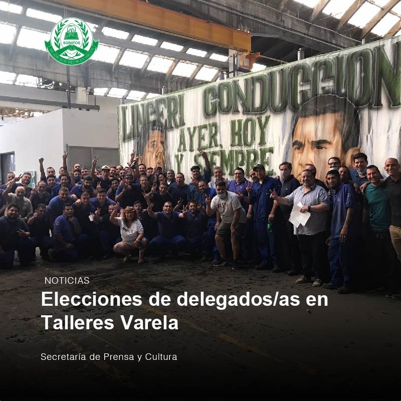 Elecciones de delegados/as en Talleres Varela y en el Distrito Flores