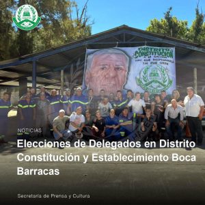 Lee más sobre el artículo Elecciones de delegados en Distrito Constitución y Establecimiento Boca Barracas