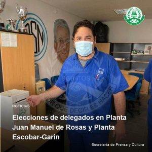 Lee más sobre el artículo Elecciones para delegados en Planta Juan Manuel de Rosas y Planta Escobar-Garín