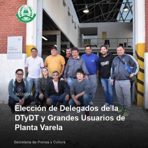Lee más sobre el artículo Elección de delegados de la DT y DT y Grandes Usuarios de Planta Varela
